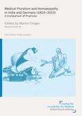 Medical Pluralism and Homoeopathy in India and Germany (1810–2010)