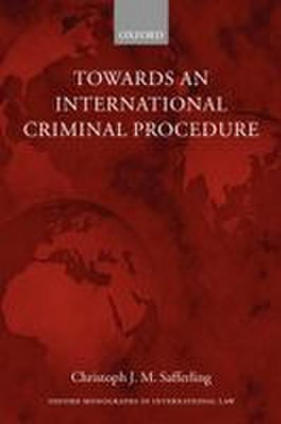 Towards an International Criminal Procedure