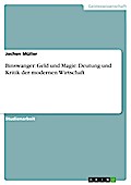 Binswanger: Geld und Magie. Deutung und Kritik der modernen Wirtschaft