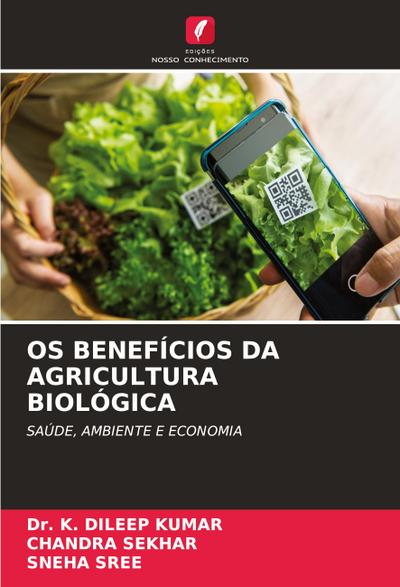 OS BENEFÍCIOS DA AGRICULTURA BIOLÓGICA