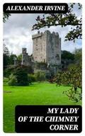 My Lady of the Chimney Corner