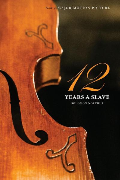 Twelve Years a Slave (the Original Book from Which the 2013 Movie ’12 Years a Slave’ Is Based) (Illustrated)
