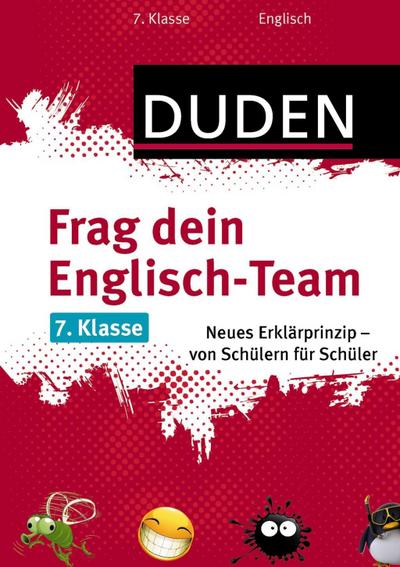 Frag dein Englisch-Team 7. Klasse; Neues Erklärprinzip - von Schülern für Schüler; Duden - Frag dein Team; Deutsch; Mit zahlreichen farbigen Illustrationen.