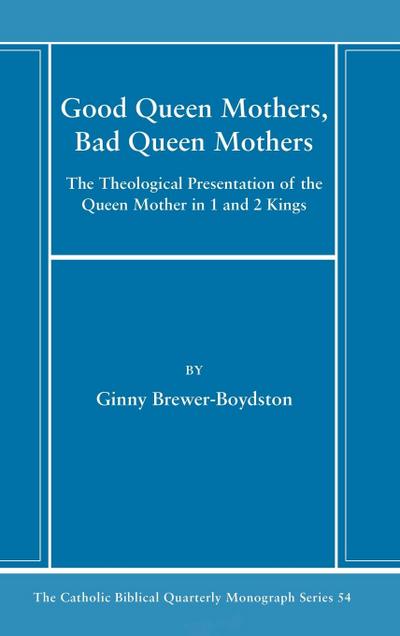 Good Queen Mothers, Bad Queen Mothers