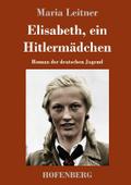 Elisabeth, ein Hitlermädchen