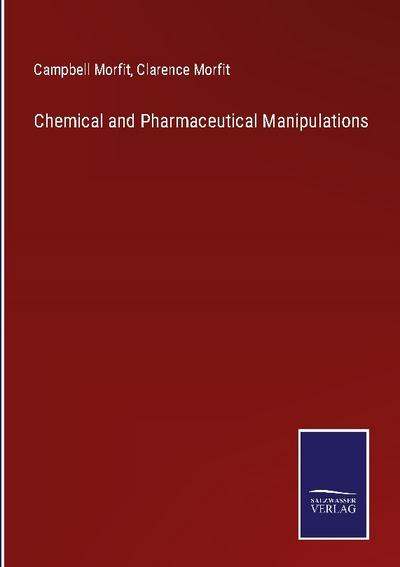 Chemical and Pharmaceutical Manipulations