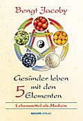 Gesünder leben mit den Fünf Elementen