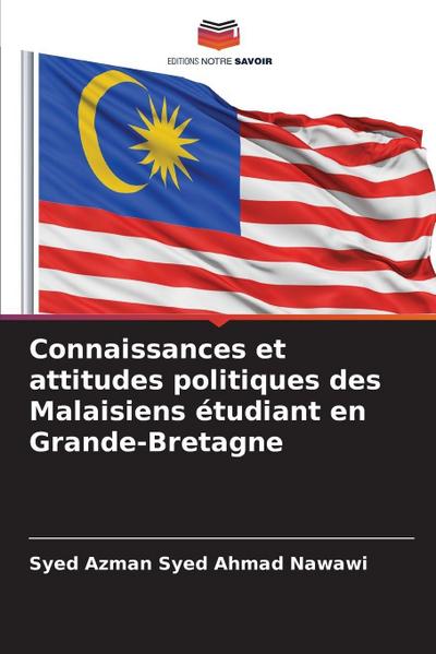 Connaissances et attitudes politiques des Malaisiens étudiant en Grande-Bretagne