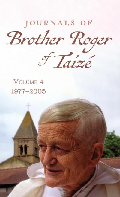 Journals of Brother Roger of Taizé, Volume 4