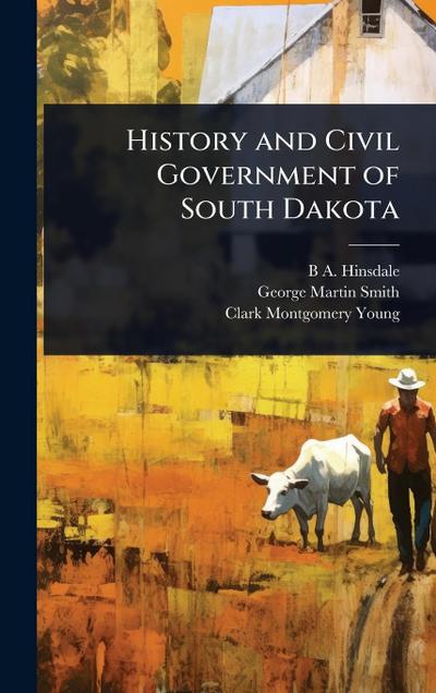 History and Civil Government of South Dakota