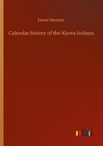 Calendar history of the Kiowa Indians
