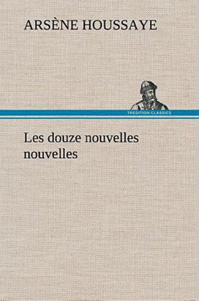 Les douze nouvelles nouvelles
