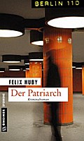 Der Patriarch von Felix Huby | Ebook
