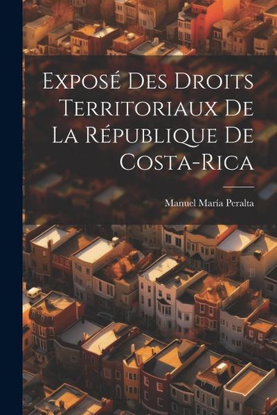 Exposé Des Droits Territoriaux De La République De Costa-Rica