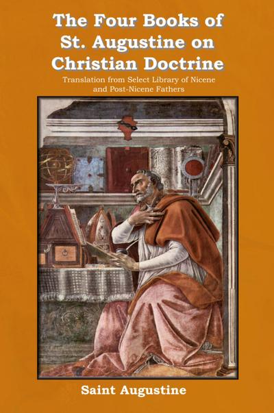 The Four Books of St. Augustine on Christian Doctrine