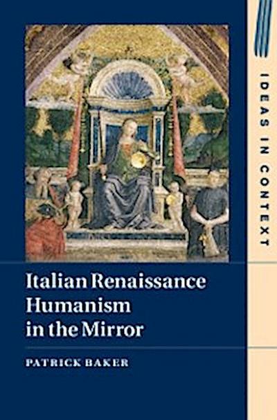 Italian Renaissance Humanism in the Mirror
