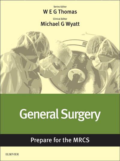 General Surgery: Prepare for the MRCS