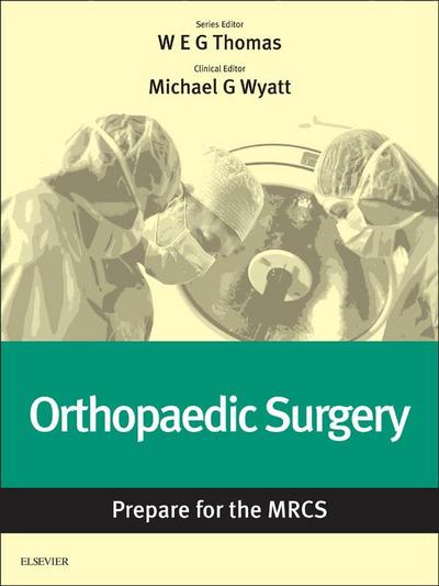 Orthopaedic Surgery: Prepare for the MRCS