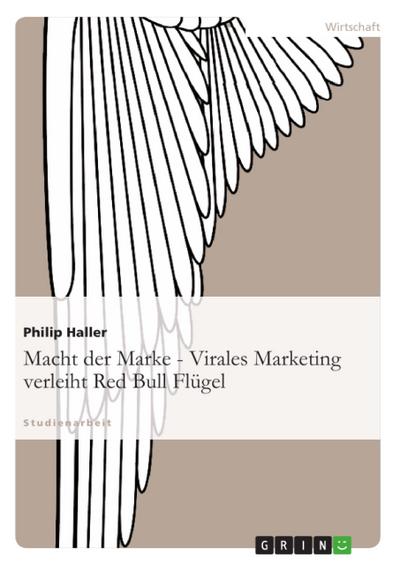 Macht der Marke - Virales Marketing verleiht Red Bull Flügel