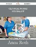 Clinical Nurse Specialist 43 Success Secrets - 43 Most Asked Questions On Clinical Nurse Specialist - What You Need To Know