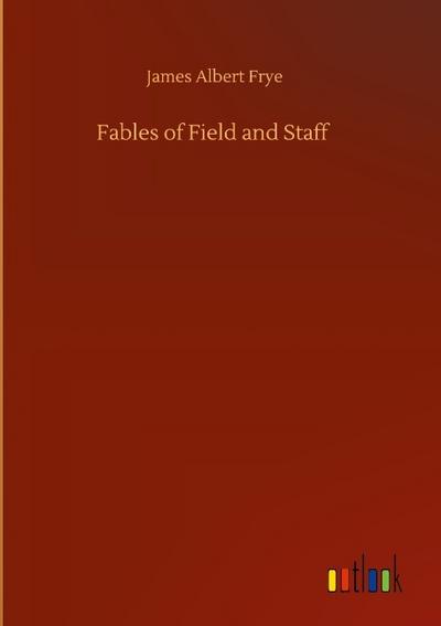Fables of Field and Staff