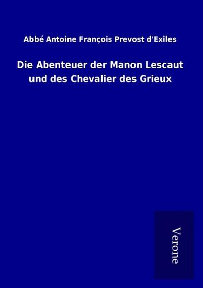 Die Abenteuer der Manon Lescaut und des Chevalier des Grieux