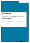Clementia Caesaris. Milde als politische Strategie