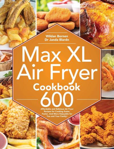 Bornen, B: Max XL Air Fryer Cookbook