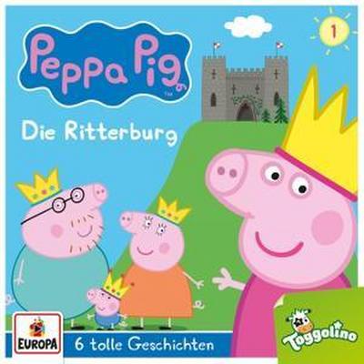 Peppa Pig Hörspiele: 001/Die Ritterburg (und 5 weitere Gesch