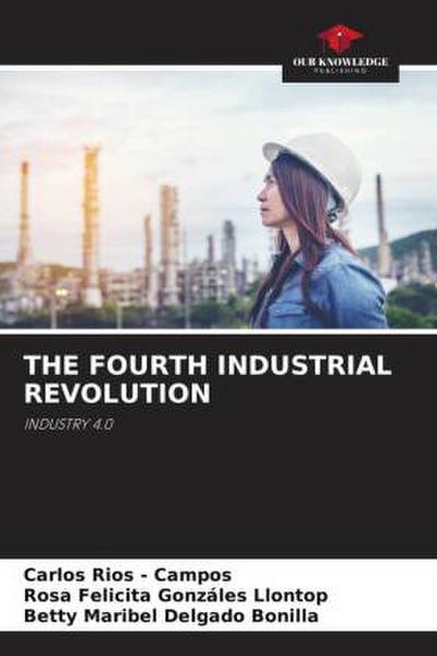 THE FOURTH INDUSTRIAL REVOLUTION