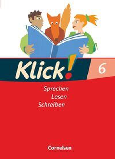 Klick! Deutsch - Ausgabe 2007 - 6. Schuljahr