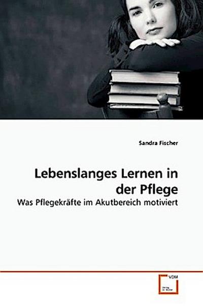 Lebenslanges Lernen in der Pflege