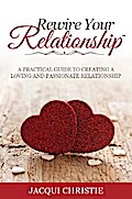 Rewire Your Relationship