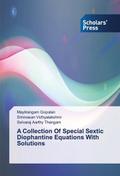 A Collection Of Special Sextic Diophantine Equatio
