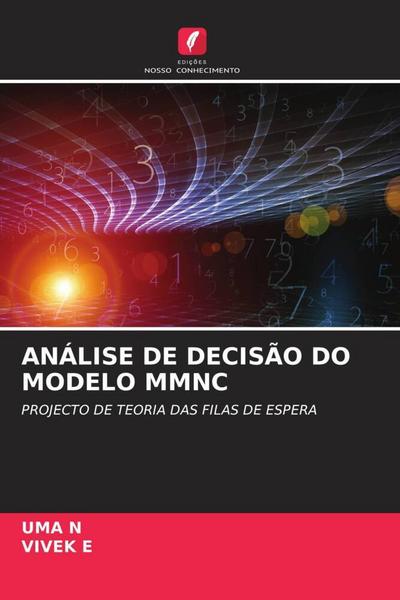 ANÁLISE DE DECISÃO DO MODELO MMNC - Uma N