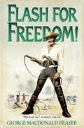 Flash for Freedom! (The Flashman Papers)