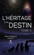 L’héritage d’un destin - Tome 2