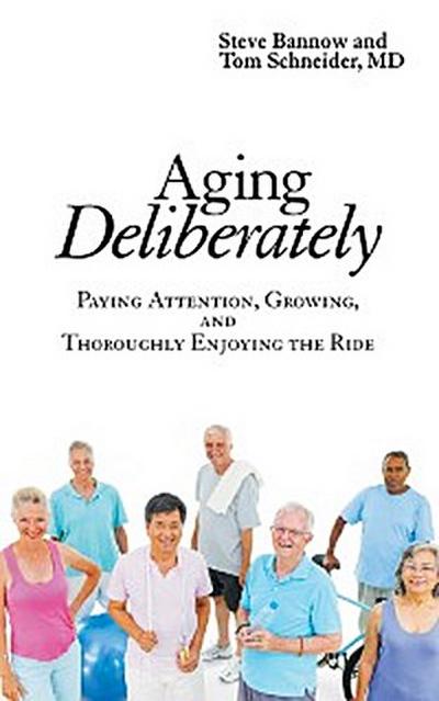 Aging Deliberately