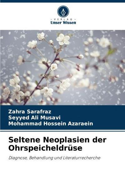 Seltene Neoplasien der Ohrspeicheldrüse