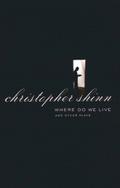 Where Do We Live and Other Plays - Christopher Shinn