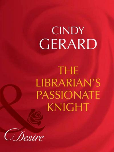 The Librarian’s Passionate Knight (Mills & Boon Desire) (Dynasties: The Barones, Book 8)
