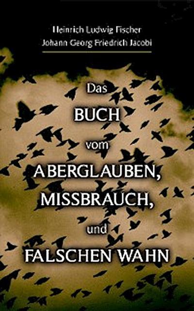 Das Buch vom Aberglauben, Missbrauch, und falschen Wahn