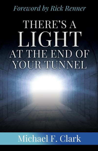 There’s a Light at the End of Your Tunnel