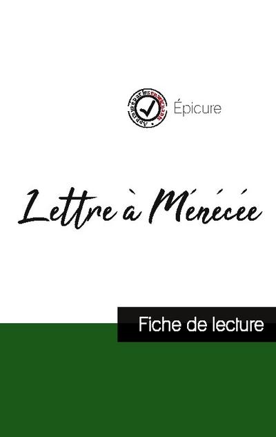 Lettre à Ménécée de Épicure (fiche de lecture et analyse complète de l’oeuvre)