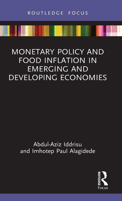 Monetary Policy and Food Inflation in Emerging and Developing Economies