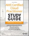 AWS Certified Cloud Practitioner Study Guide With 500 Practice Test Questions