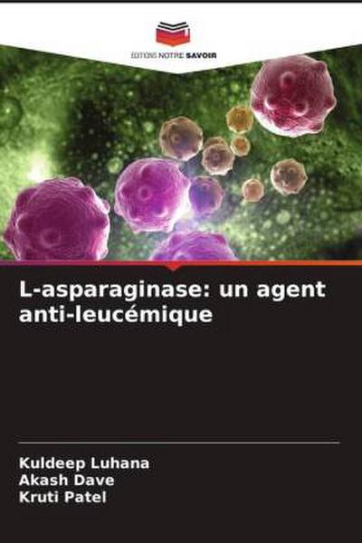 L-asparaginase: un agent anti-leucémique
