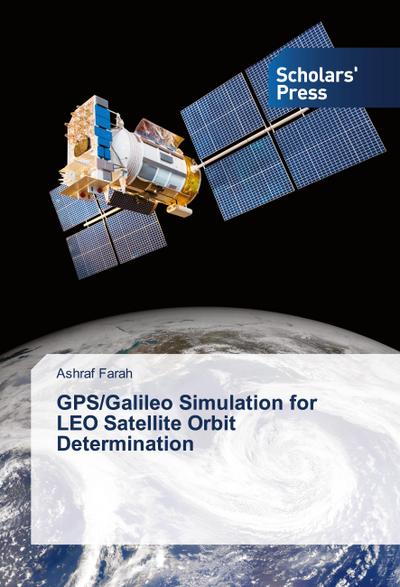 GPS/Galileo Simulation for LEO Satellite Orbit Determination