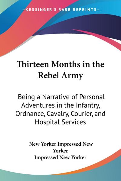 Thirteen Months in the Rebel Army