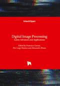 Digital Image Processing - Latest Advances and Applications